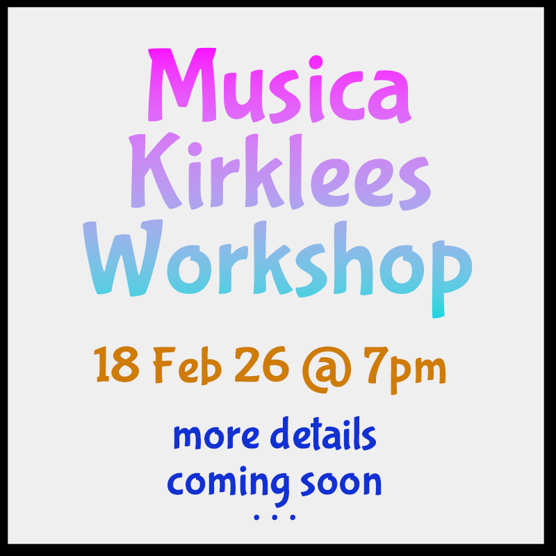 18 February 26 Musica Kirklees Workshop